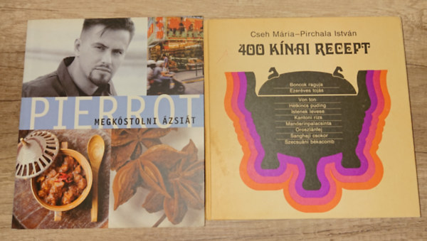 Cseh M�ria-Pirchala Istv�n, Pierrot - 2 k�nyv a keleti konyh�r�l: 400 k�nai recept, Megk�stolni �zsi�t