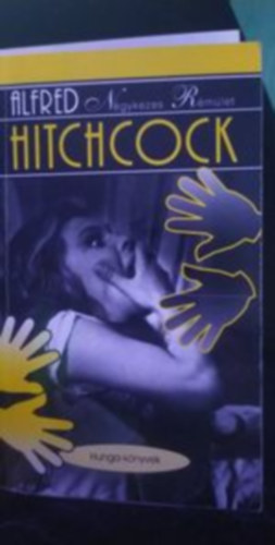 Hitchcock Alfred - Négykezes rémület