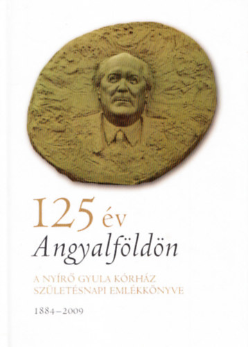 rus Erika (szerk.) - 125 v Angyalfldn - A Nyr Gyula Krhz szletsnapi emlkknyve