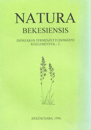 Rthy Zsigmond (szerk.) - Natura Bekesiensis - Idszakos Termszettudomnyi Kzlemnyek 2. (szmozott)
