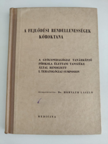 Dr. Horv�th L�szl� (szerk.) - A fejl�d�si rendelleness�gek k�roktana