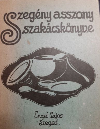 Zsenka nni szerk. - Szegny asszony szakcsknyve