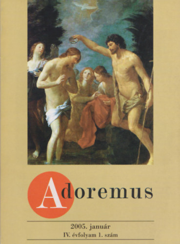 dr. Papp Tamás - Adoremus 2005. január IV. évfolyam 1. szám