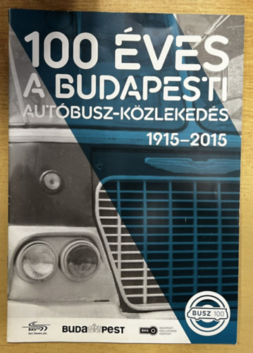 100 �ves a budapesti aut�busz-k�zleked�s 1915-2015 - Mozg�sban magazin k�l�nsz�ma