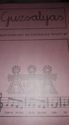 Guzsalyas - Npmvszeti- s Kzmves Folyirat 2004. jlius-szeptember XVI. vfolyam 7-9. szm
