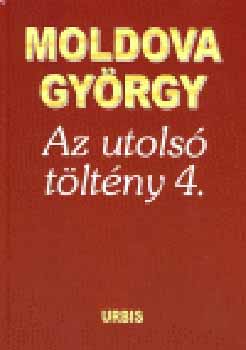 Moldova Gyrgy - Az utols tltny 4. - dediklt pldny