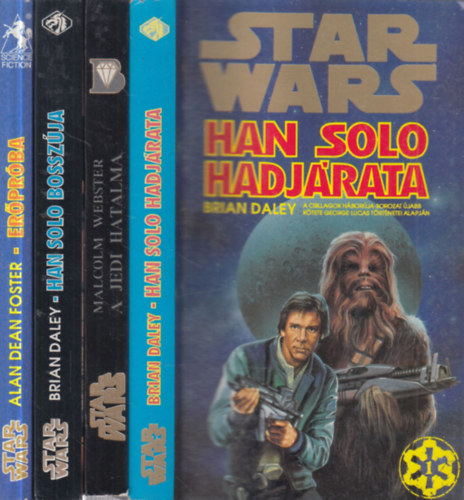 Brian Daley, Malcolm Webster, Alan Dean Foster - 4 db. Star Wars (Han Solo hadj�rata + A Jedi hatalma + Han Solo bossz�ja + Er�pr�ba)