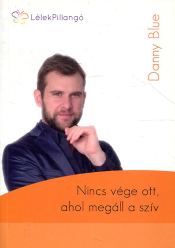 Danny Blue - Nincs vge ott, ahol megll a szv