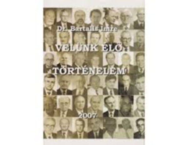 Bartalis Imre - Velnk l trtnelem