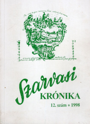 Dr. Bzs Lszl, Dr. Kutas Ferenc, Dr. Marjai Gyula - Szarvasi Krnika 12. sz. 1998