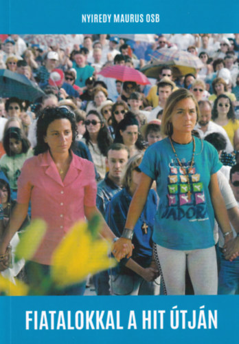 Nyiredy Maurus - Fiatalokkal a hit �tj�n