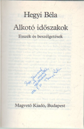 Hegyi B�la - Alkot� id�szakok- Essz�k �s besz�lget�sek