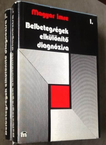 Magyar Imre - Belbetegsgek elklnt diagnzisa I-II.