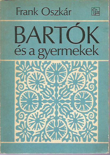 Frank Oszkr - Bartk s a gyermekek