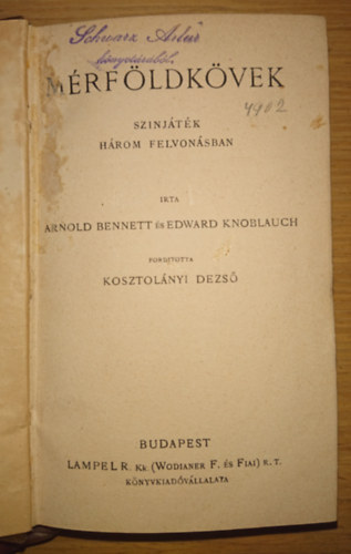 Arnold Bennett, Edward Knoblauch - 2 színmű egybekötve: Mérföldkövek, Őnagysága ruhája