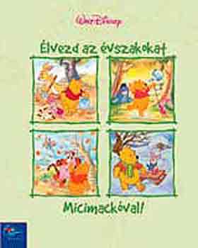 A. A. Milne - lvezd az vszakokat Micimackval!