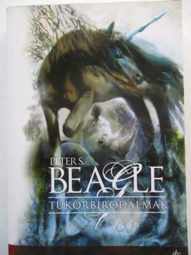 Peter S. Beagle - Tükörbirodalmak