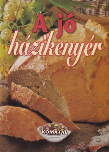 Lurz Gerda - A jó házikenyér