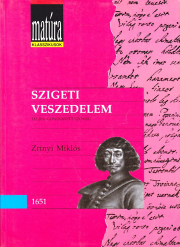 Zrnyi Mikls - Szigeti veszedelem (Teljes, gondozott szveg)- Matra klasszikusok