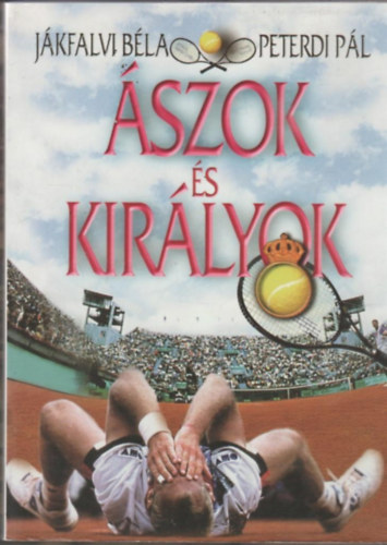 Jkfalvi Bla; Peterdi Pl - szok s kirlyok