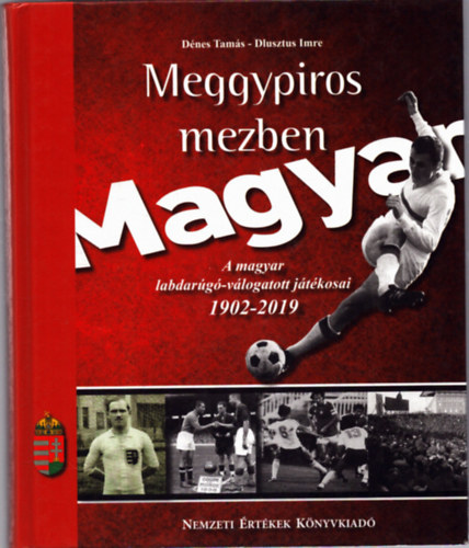 Dénes Tamás, Dlusztus Imre - Meggypiros mezben