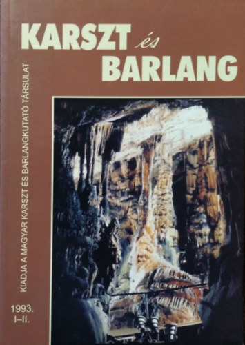 Korps Lszl (fszerk.) - Karszt s Barlang, 1993 I-II.