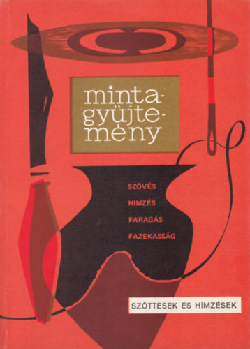 L�rincz Alad�rn� - Mintagy�jtem�ny - Sz�ttesek �s h�mz�sek