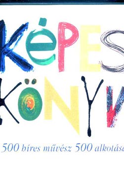 Akadmiai Kiad (szerk.) - Kpes knyv - 500 hres mvsz 500 alkotsa