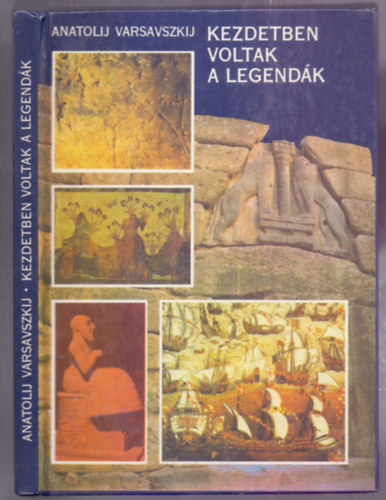 Anatolij Varsavszkij - Kezdetben voltak a legendák