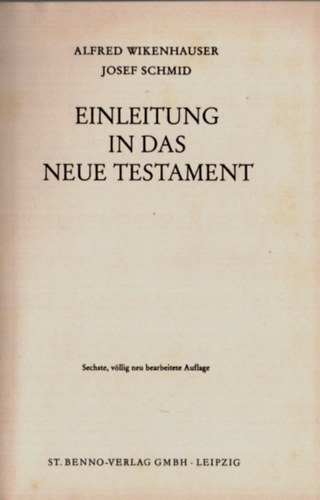 Alfred Wikenhauser, Josef Schmid - Einleitung in das Neue Testament.