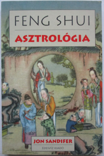 Jon Sandifer - Feng shui asztrol�gia