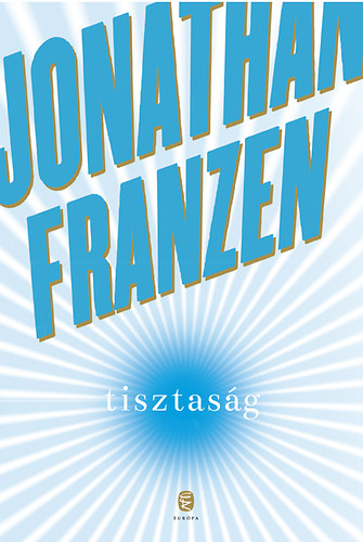 Jonathan Franzen - Tisztasg