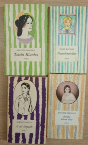Nagy Katalin, Kertész Erzsébet, Gergely Márta - 4 db ifjúsági regény a Csíkos Könyvek sorozatból: Napraforgó-lány - Bettina három élete - A mi lányunk - Teleki Blanka