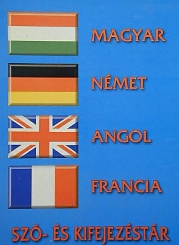 Urr Gza (szerk.) - Magyar-nmet-angol-francia sz- s kifejezstr