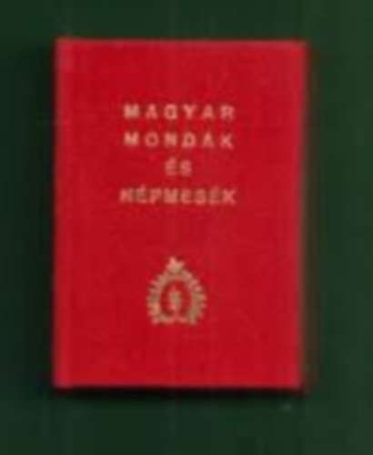 Harsnyi Lszl (szerk.) - Magyar mondk s npmesk 4. ktet (miniknyv)