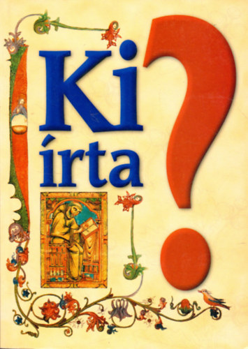 Gerencsr Ferenc (szerk.) - Ki rta?