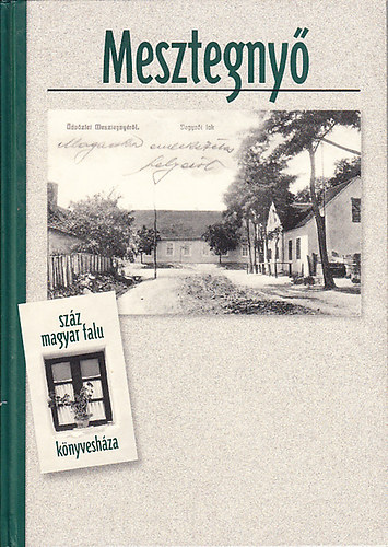 G. J�ger M�rta - Mesztegny� (Sz�z magyar falu k�nyvesh�za)