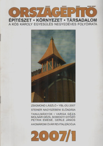 Gerle Jnos - Orszgpt. - ptszet-Krnyezet-Ttsadalom. 2007/1. A Ks Kroly egyesls negyedves folyirata.