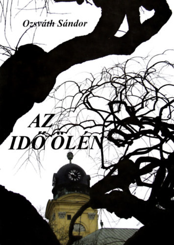 Ozsvth Sndor - Az id ln