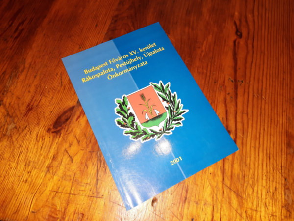 Budapest F�v�ros XV. ker�let R�kospalota, Pest�jhely, �jpalota �nkorm�nyzata