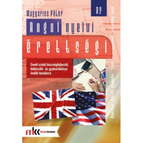 Magyarics Pter - Angol nyelvi rettsgi emelt szint B2