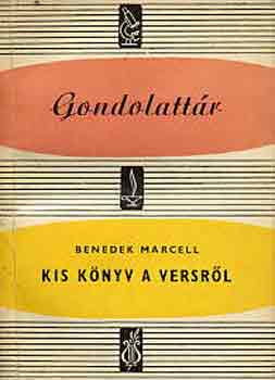 Benedek Marcell - Kis könyv a versről