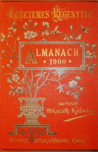 Miksz�th K�lm�n (szerk.) - Almanach 1900