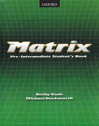 Nixon, Rosemary; Kelemen Ferenc - Matrix Pre-Intermediate Student's Book + munkafzet