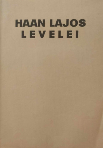 Haan Lajos levelei M�rky S�ndorhoz �s Szinnyei J�zsefhez