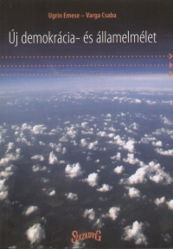 Ugrin Emese; Varga Csaba - Új demokrácia- és államelmélet