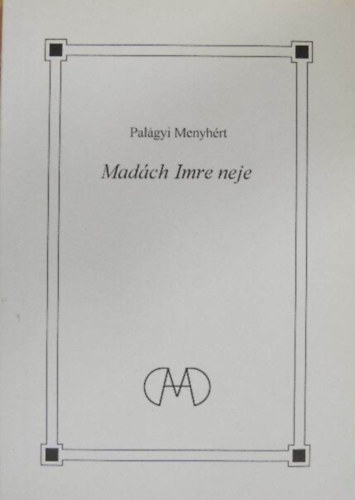 Pal�gyi Menyh�rt - Mad�ch Imre neje