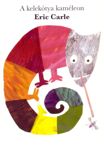 Eric Carle - A kelek�tya kam�leon