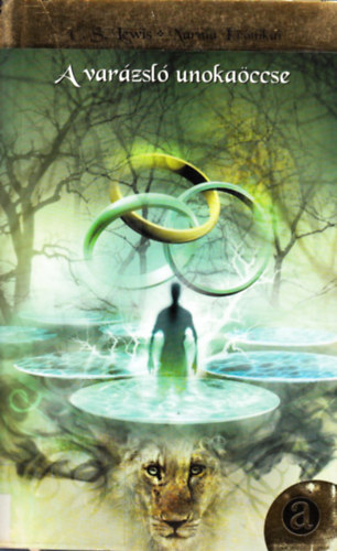 C. S. Lewis - Narnia kr�nik�i 1. - A var�zsl� unoka�ccse