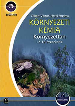 Hetzl Andrea, Albert Viktor - K�rnyezeti k�mia